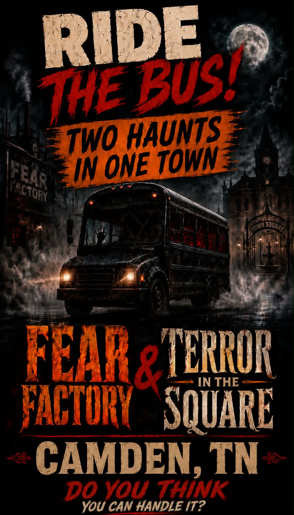 Ride the Bus — Two haunts in one town: Fear Factory and Terror in the Square, Camden TN
